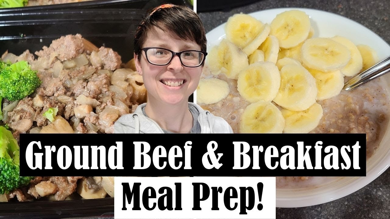 GROUND BEEF MEAL PREP OATMEAL MEAL PREP EASY RECIPE IDEAS