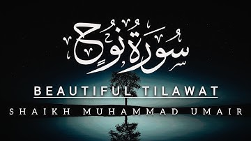 Surat Nuh (Noah) | Shaikh Muhammad Umair |الشیخ محمد عمیر |  سورة نوح