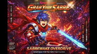 Grab Your Sabre Ost Sabrewake Overdrive