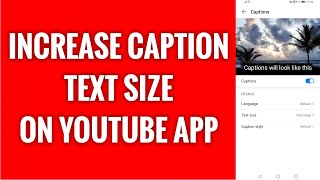 How To Increase Captions Text Size On YouTube App