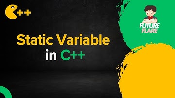 Static Variable in C++ | Explained with Examples