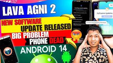 Finally Lava Agni 2 Android 14 Update Released for All - Problems Phone Dead after Android 14 Update