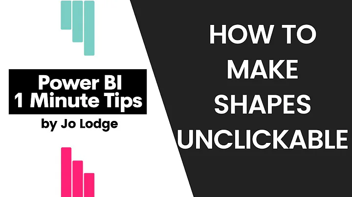 Power BI Quick Tips - How to make shapes unclickable