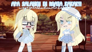 ‹—Apa salahku di mata Kakak?!—›‹Sad Movie›•||GCMM Indonesia🇮🇩||•