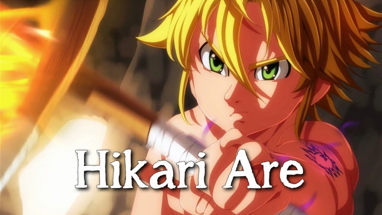 Shyrose - [AniMelody] Nanatsu no Taizai Season 4 - Opening Full『Hikari  Are』by Akihito Okano :  My Twitter