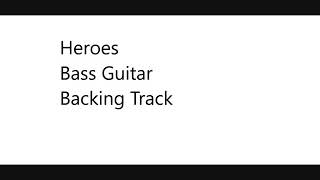 Video thumbnail of "Heroes, Bass, Backing Track"