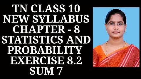 10th Maths Ch-8 Statistics and Probability | Ex-8.2 (7th sum) | Samacheer One plus One channel