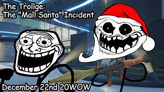 The Trollge The Mall Santa Incident