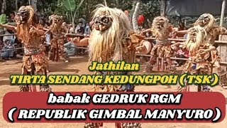 Jathilan Tirta Sendang Kedungpoh ( TSK ) // babak Gedruk RGM ( Republik Gimbal Manyuro )