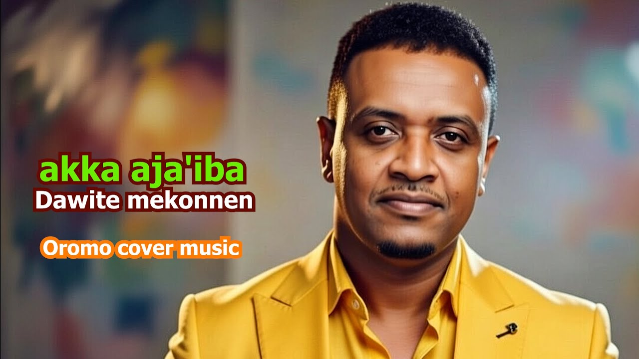 Akka Ajaa'ibaa - New Cover Music 2026 - dawit mekonen