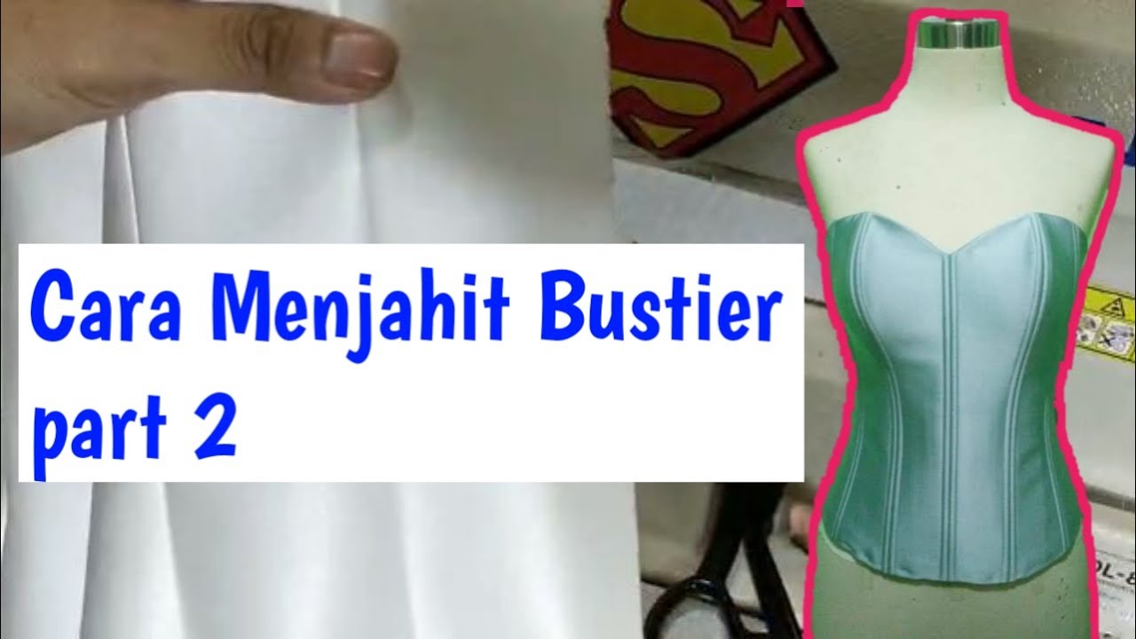Cara menjahit/ membuat bustier ( kemben / kamisol ) cara membuat pola bustier part 2
