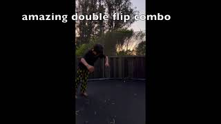 Amazing double flip combo