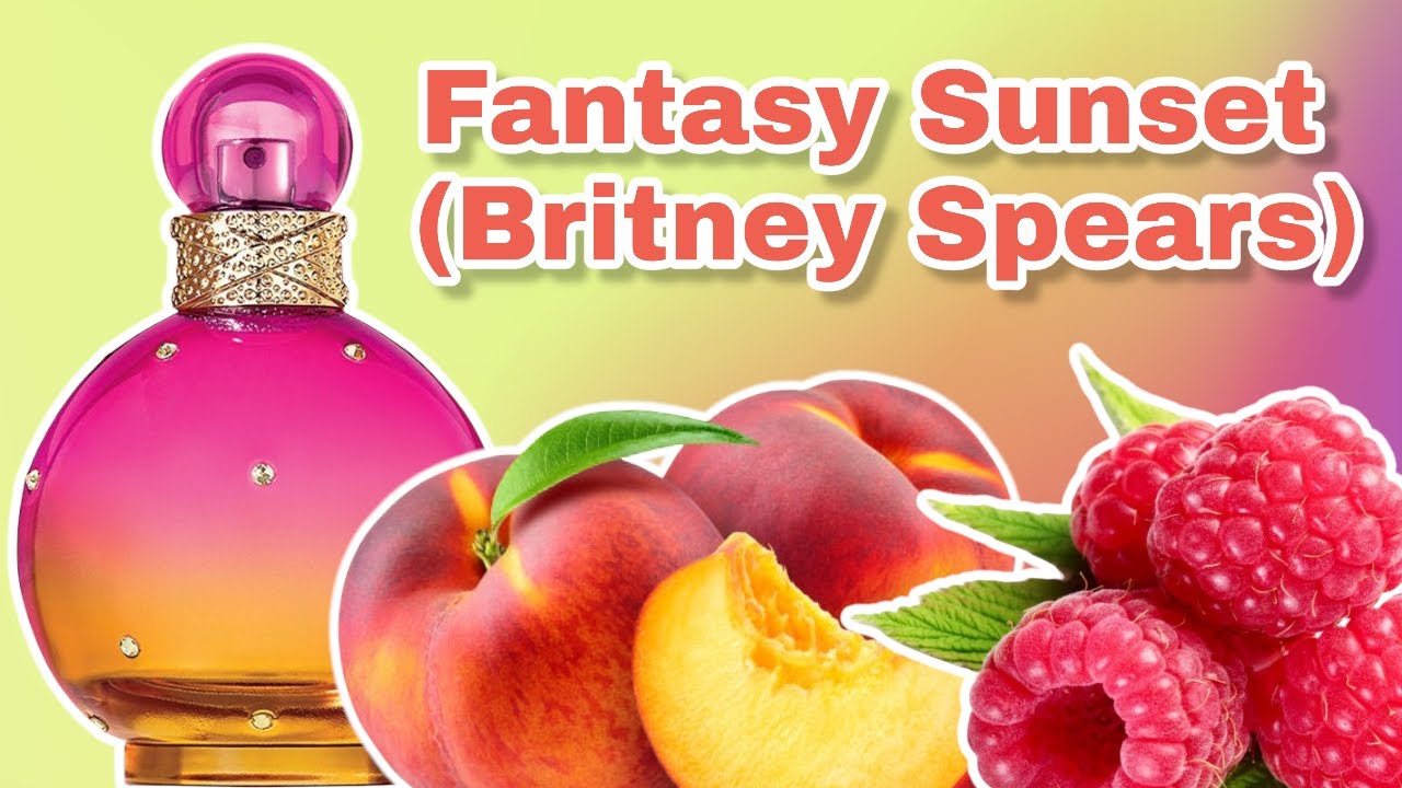 Perfume Fantasy Sunset Britney Spears Resenha Youtube 