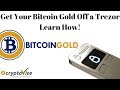 How To Claim Bitcoin Gold Trezor