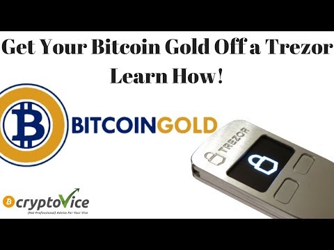 How To Get Bitcoin Gold Btg Off Trezor Claim Btg Off My Trezor - 