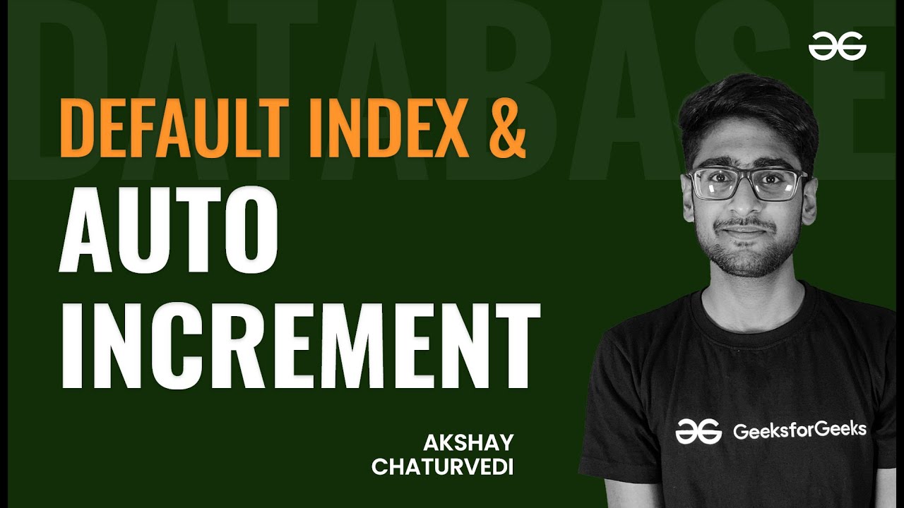 Default, Index, Auto Increment in SQL | SQL for Beginners - YouTube