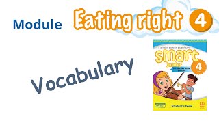Vocabulary Module 4 Eating right Smart junior 4 Net Worth