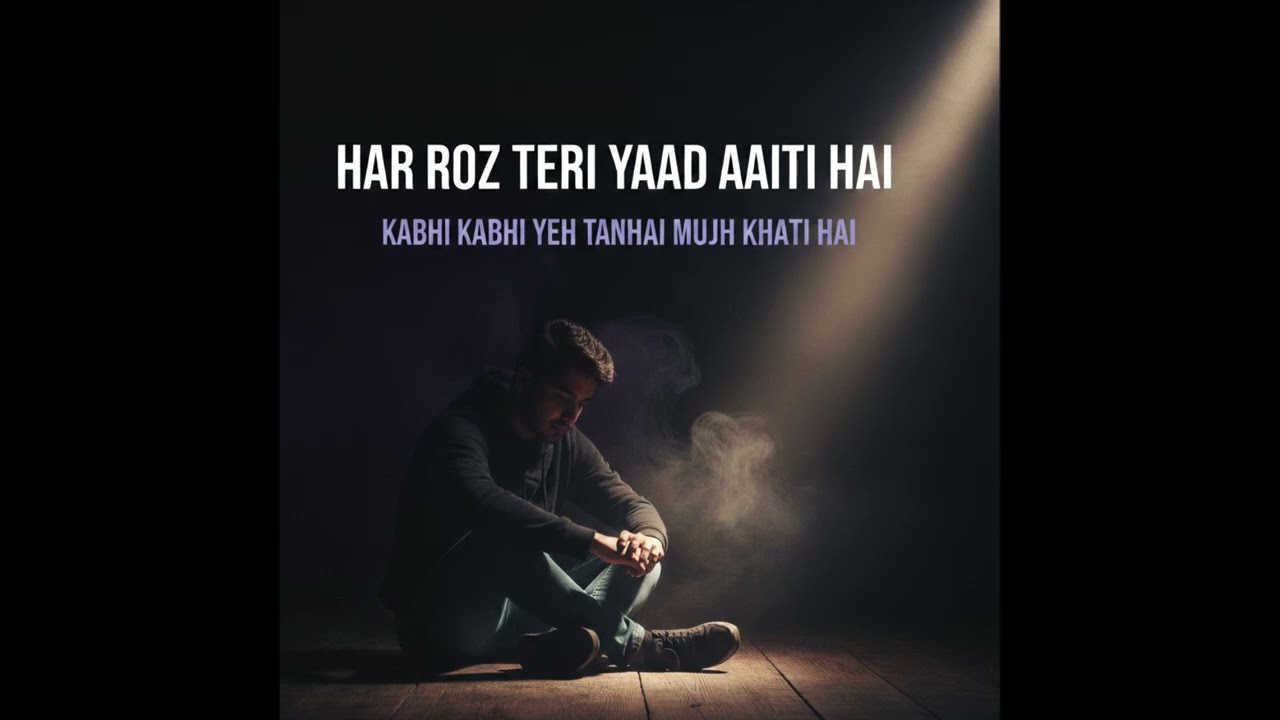 [ HAR ROZ TERI YAAD AAITI HAI ] NEW Official music 