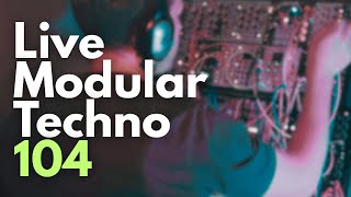 Live Modular Techno 104 | Dawless Eurorack Techno Performance