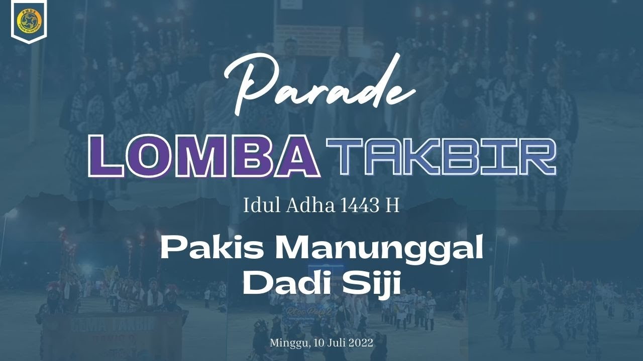 Parade Lomba Takbir Pakis Manunggal Dadi Siji, Minggu 10 Juli 2022