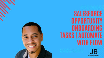 Salesforce Opportunity Onboarding Tasks | Automate with Flow