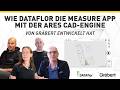 Wie DATAflor die MEASURE App mit der ARES CAD-Engine von Graebert entwickelt hat