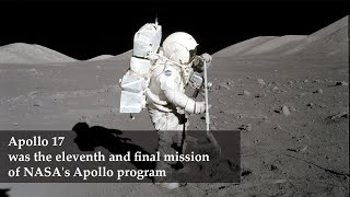 Apollo 17 (December 7–19, 1972) was the eleventh and final mission of NASA's Apollo program