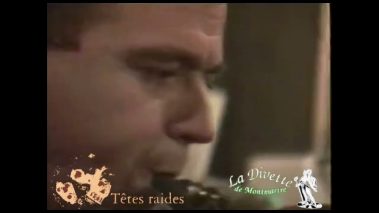 😜 Têtes Raides 📅 4 Novembre 1993 🕐 1h25 minutes  🔊 Filmé par et à La Divette De Montmartre 🎥