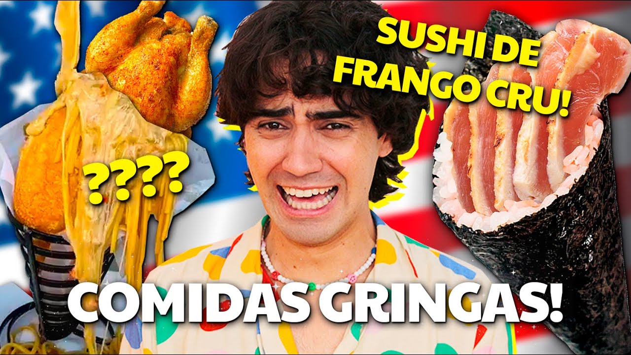 AS COMIDAS DOS GRINGOS DEVERIAM SER PROIBIDAS!
