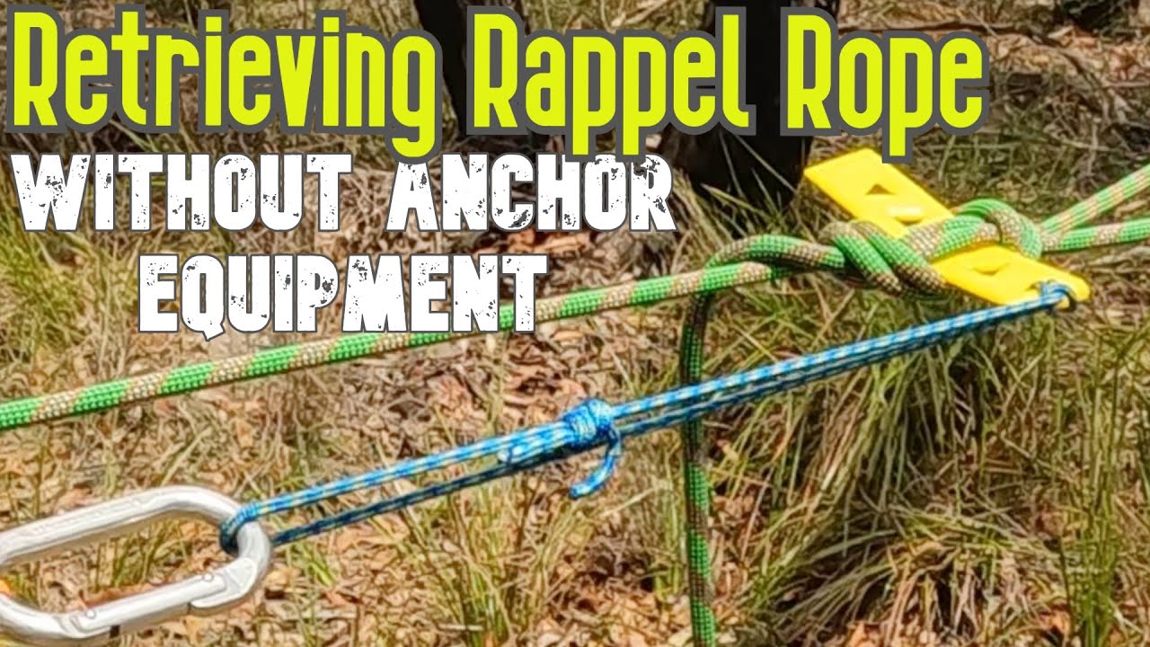 How to use Rappel Rope to set-up an Anchor and to Retrieve it (Ghosting ...