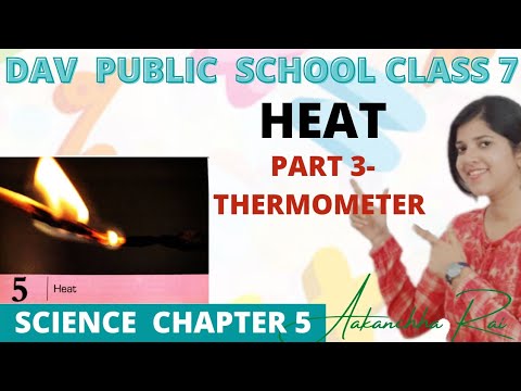 DAV PUBLIC SCHOOL | Class 7th | Science | Chapter 5 | Heat | Part 3 - Thermometer