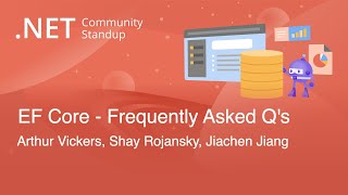 .NET Data Community Standup - Entity Framework Core FAQs screenshot 1