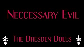 The Dresden Dolls - Neccessary Evil - Karaoke