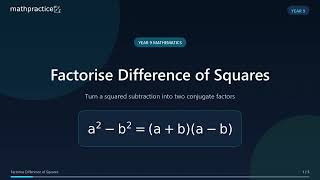 Mathpractice.xyz explainer: Factorise difference of squares