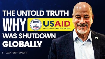 The Untold truth behind Why USAID shutdown Globally ft. Leon “Skip” Waskin  | Digitales