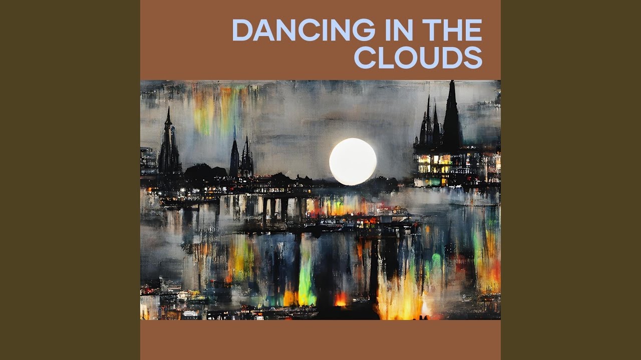 Dancing in the Clouds - YouTube
