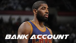 kyrie irving mix bank account 2017 ᴴᴰ