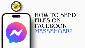 Send Files on Messenger | Facebook Messenger File Sharing | How to Share Documents