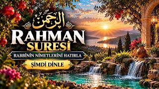 Huzur ve Rahmet İçin Rahman Suresi Tilaveti Dinle