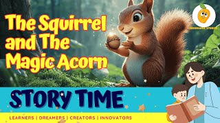 The Squirrel and the Magic Acorn| Narrated Moral Based Story for Kids| Sleep time Short Story|#kids