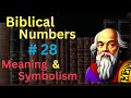 Biblical number 28 in the bible  meaning and symbolism