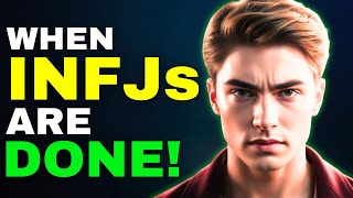 6 Things INFJs Say When They’re Done with Everyone!