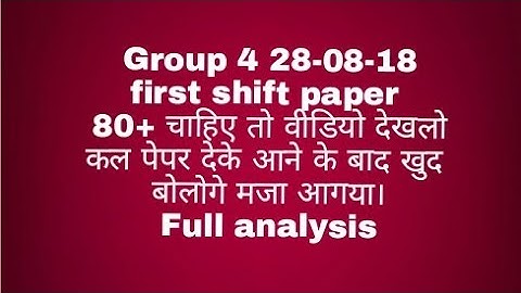 Group 4|| first shift paper|| full analysis|| 80+ chahiye|| watch full video||