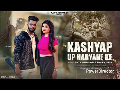 @Kashyap -songs-mp3 Kashyap_Up_Haryana_Ke_Ajay__Sonika_Singh_Official_Video_Rahul_Puthi_Ashu