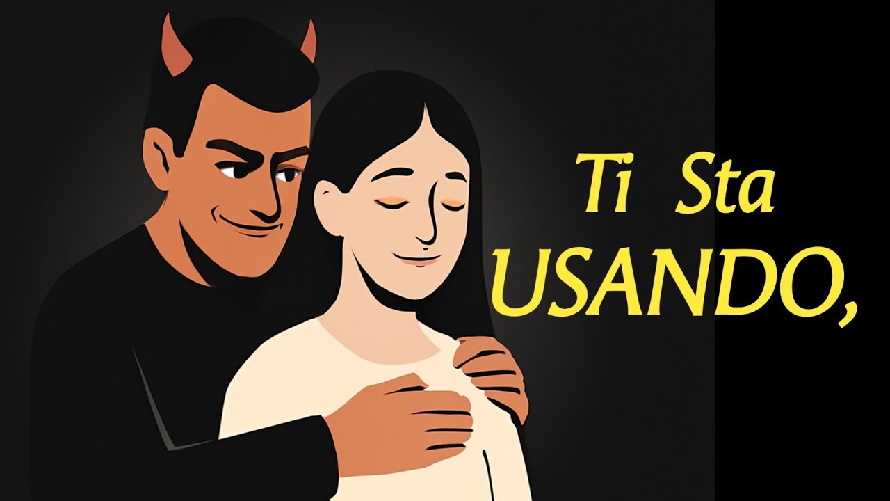 Lui Non Ti Ama, Ti Sta Solo Usando: Ascolta Attentamente Le Sue Parole