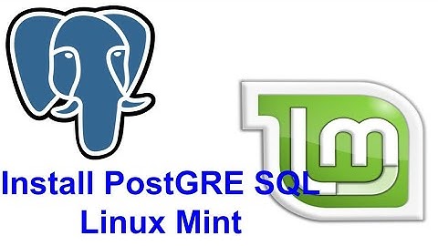 How to Install Postgre SQL Linux Mint