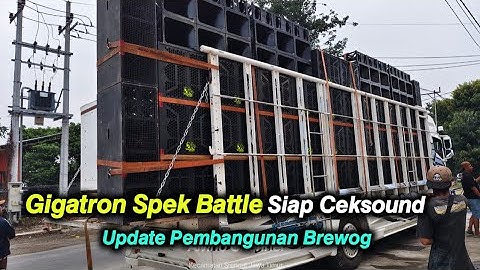 Gigatron Brewog Siap Ceksound Full Betavo BATTLE Sumbersewu || Update Pembangunan Proyek Brewog