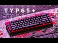 Typ65+ Custom Mechanical Keyboard Build!