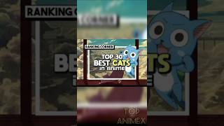 Top 30 Best CATS in Anime  #anime#cats#happy#carla#meowth#kuro#korin#top30#shortsfeed