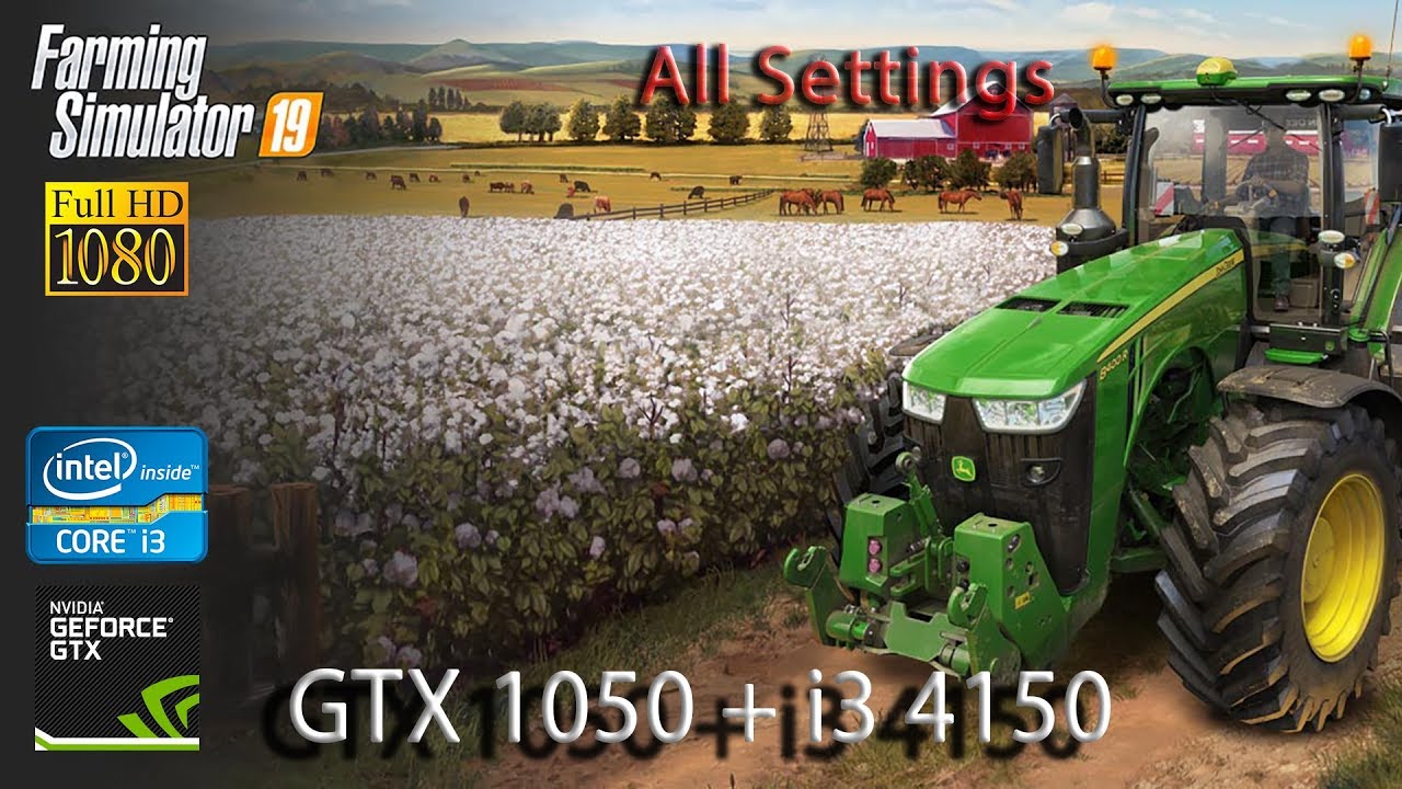 Farming Simulator 19 GTX 1050 & i3 4150 Gameplay Benchmark Test